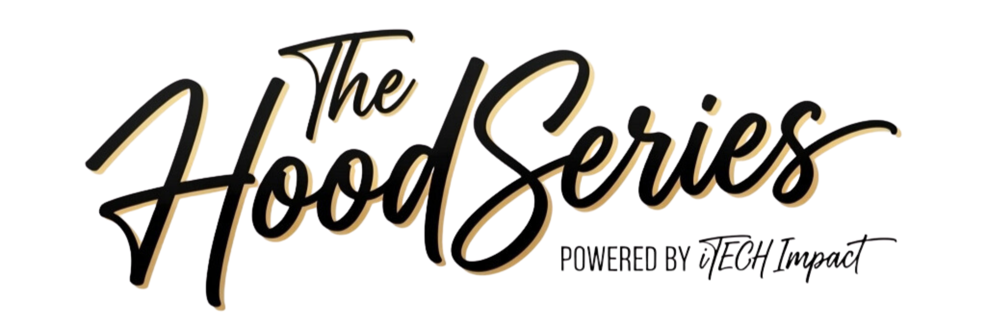 The Hood Series - Powered by iTECH Impact